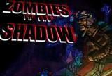 Zombies in the shadow